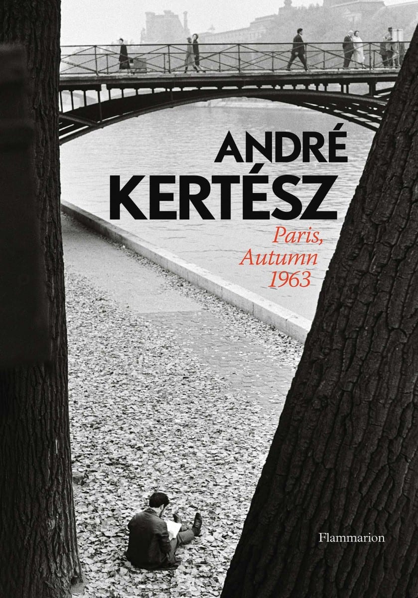 Andre Kertesz: Paris, Autumn 1963, Hardcover, 80 pages, October 2013